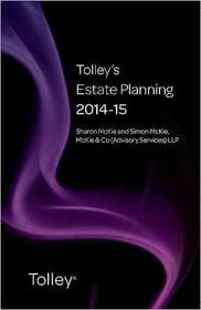 现货Tolleys Estate Planning 2014-15 (Part of the Tolleys Tax Planning Series)[9780754549215]