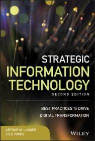 现货Strategic Information Technology: Best Practices to Drive Digital Transformation (Wiley CIO)[9781119484523]