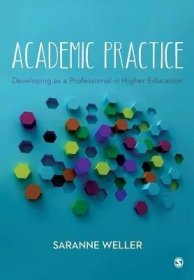 现货Academic Practice: Developing as a Professional in Higher Education[9781446274231]