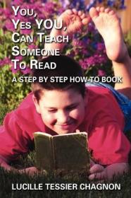 现货You, Yes You, Can Teach Someone to Read: A Step by Step How-To Book[9781418498740]