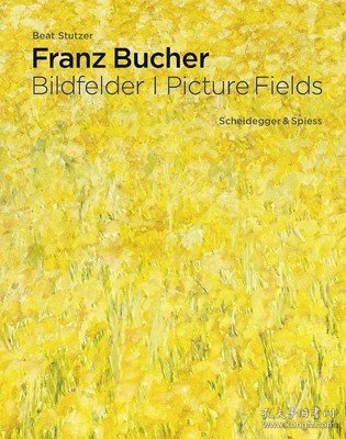 现货Franz Bucher. Picture Fields[9783039420537]