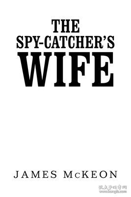 现货The Spy-Catcher's Wife[9781984592477]