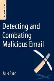 现货 Detecting and Combating Malicious Email[9780128001103]