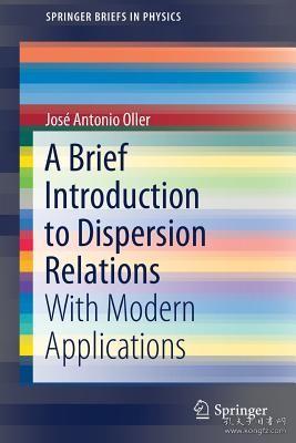 现货A Brief Introduction to Dispersion Relations: With Modern Applications (2019)[9783030135812]