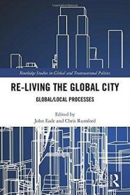 现货Re-Living the Global City: Global/Local Processes[9781138847330]