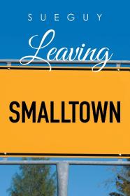 现货Leaving Smalltown[9781514475393]