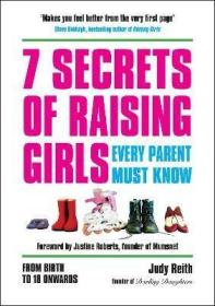 现货7 Secrets of Raising Girls Every Parent Must Know[9781849536714]