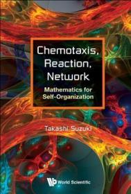 现货Chemotaxis, Reaction, Network: Mathematics for Self-Organization[9789813237735]
