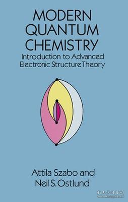 Modern Quantum Chemistry：Introduction to Advanced Electronic Structure Theory