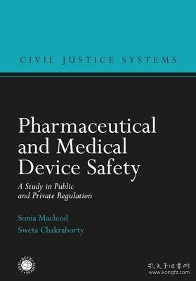 现货Pharmaceutical and Medical Device Safety: A Study in Public and Private Regulation (Civil Justice Systems)[9781509916696]