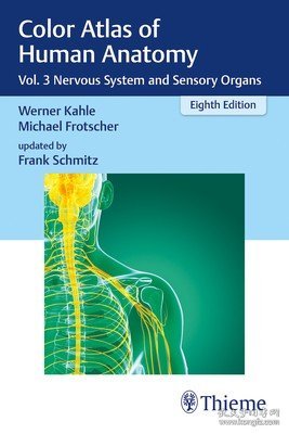 现货Color Atlas of Human Anatomy: Vol. 3 Nervous System and Sensory Organs[9783132424517]