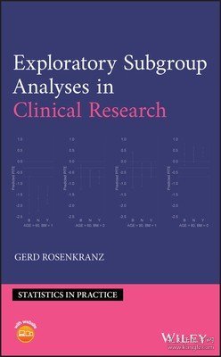 现货Exploratory Subgroup Analyses in Clinical Research[9781119536970]