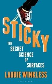 现货Sticky: The Secret Science of Surfaces[9781472950833]