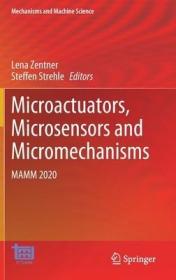 现货 Microactuators, Microsensors and Micromechanisms: Mamm 2020 (2021) (Mechanisms and Machine Science)[9783030616519]