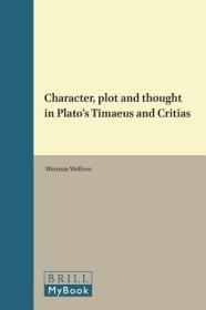 现货Character Plot and Thought in Platos Timaeus Critias (Philosophia Antiqua)[9789004048706]