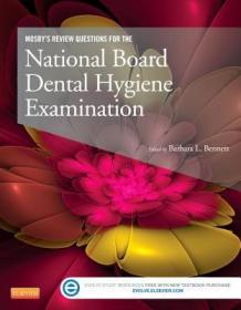 Mosby'sReviewQuestionsfortheNationalBoardDentalHygieneExamination,1e