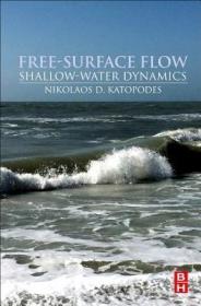 现货Free-Surface Flow:: Shallow Water Dynamics[9780128154878]