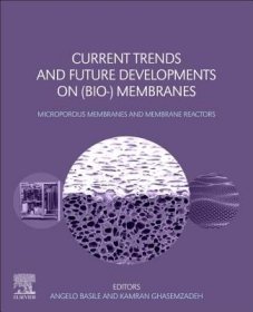 现货Current Trends And Future Developments On (Bio-) Membranes: Microporous Membranes And Membrane Reactors[9780128163504]