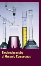 现货Electrochemistry of Organic Compounds[9781781635551]