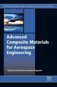 现货Advanced Composite Materials for Aerospace Engineering: Processing, Properties and Applications[9780081009390]