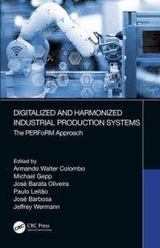 现货 Digitalized and Harmonized Industrial Production Systems: The PERFoRM Approach[9780367206611]