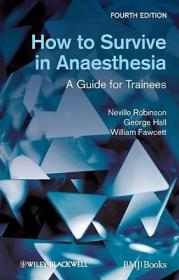 现货 How To Survive In Anaesthesia, 4Th Edition [9780470654620]