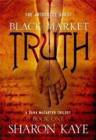 现货Black Market Truth (Aristotle Quest)[9781930972315]