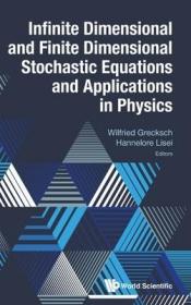 现货Infinite Dimensional and Finite Dimensional Stochastic Equations and Applications in Physics[9789811209789]