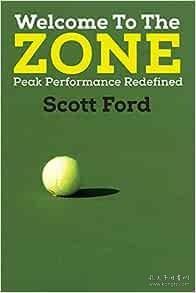 现货Welcome to the Zone: Peak Performance Redefined[9781478706526]