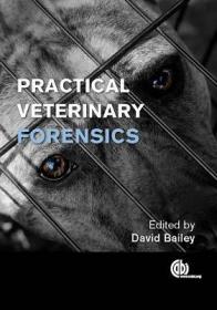 现货 Practical Veterinary Forensics[9781780642949]