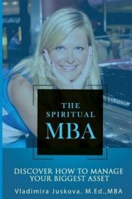 现货The Spiritual MBA: Discover How to Manage Your Biggest Asset[9781999494209]