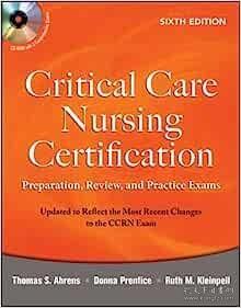 现货Critical Care Nursing Certification: Preparation, Review, and Practice Exams [With CDROM][9780071667890]