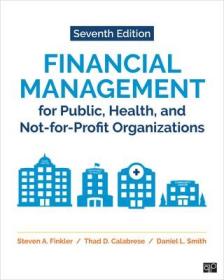 现货Financial Management for Public, Health, and Not-For-Profit Organizations[9781071835333]