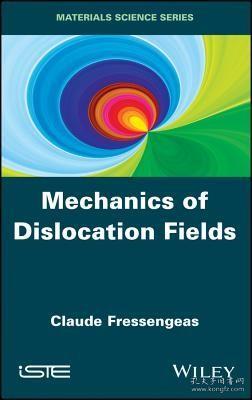 现货Mechanics of Dislocation Fields[9781848213753]