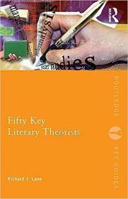 现货Fifty Key Literary Theorists[9780415338486]