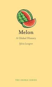 现货Melon: A Global History (Edible)[9781780235844]