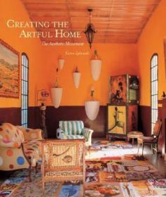 现货 Creating the Artful Home: The Aesthetic Movement[9781586857660]