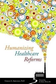 现货 Humanizing Healthcare Reforms [9781849053181]