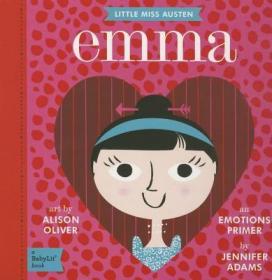 现货Emma: A Babylit(r) Emotions Primer (Babylit)[9781423640233]