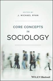 现货Core Concepts in Sociology[9781119168614]