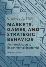 现货Markets, Games, and Strategic Behavior: An Introduction to Experimental Economics (Second Edition) (School)[9780691179247]