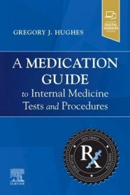 现货A Medication Guide to Internal Medicine Tests and Procedures[9780323790079]