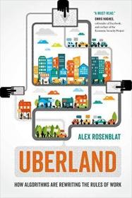 现货Uberland: How Algorithms Are Rewriting the Rules of Work[9780520298576]