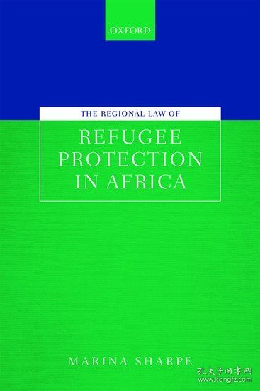 现货Regional Law of Refugee Protection in Africa[9780198826224]