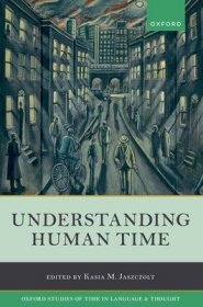 现货Understanding Human Time[9780192896445]