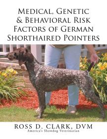 现货Medical, Genetic & Behavioral Risk Factors of German Shorthaired Pointers[9781499046366]