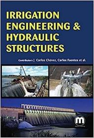 现货Irrigation Engineering & Hydraulic Structures[9781682500767]