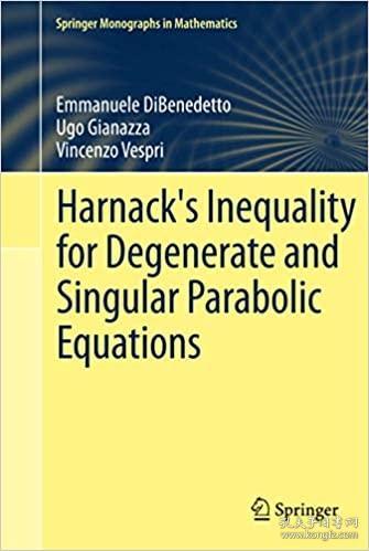 现货 Harnacks Inequality for Degenerate and Singular Parabolic Equations (Springer Monographs in Mat [9781461415831]