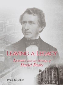 现货Leaving a Legacy: Lessons from the Writings of Daniel Drake[9781947602427]