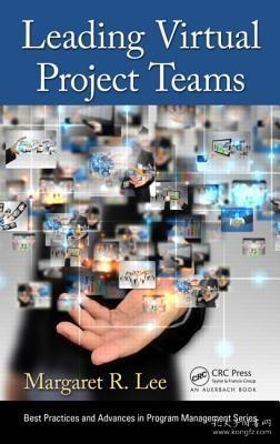 现货 Leading Virtual Project Teams: Adapting Leadership Theories and Communications Techniques to 21st Century Organizations (Best Practices in Portfolio, Program, a[9781466576889]